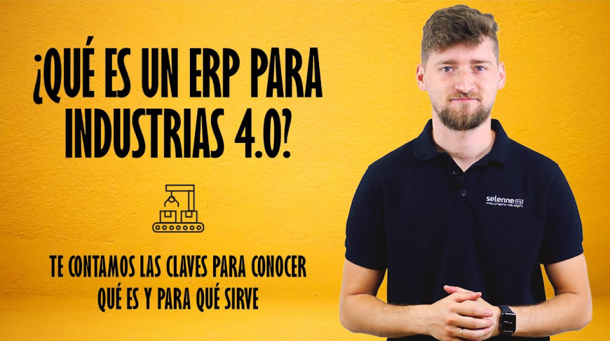 Vídeo sobre ¿Qué es un ERP para industrias 4.0?