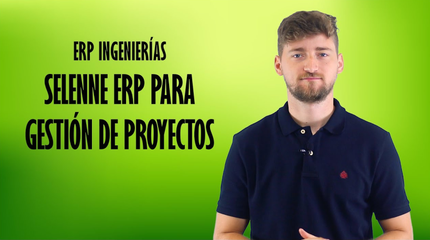 Video explicativo de selenne erp para gestión de proyectos